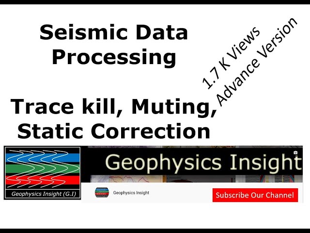 Seismic Data Processing | Trace kill | Muting | Static Correction