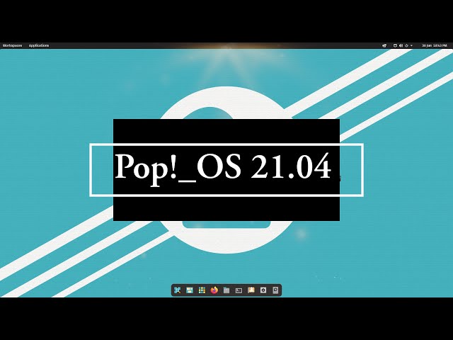 Pop!_OS 21.04 | The Best Ubuntu Based Distro