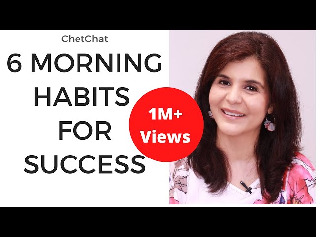 6 Morning Routine Habits of Successful People | How to Start A Day | ChetChat Motivational Video