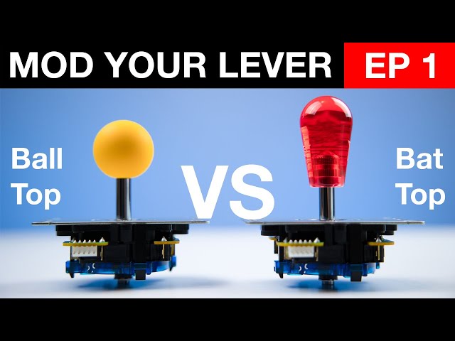 Mod Your Lever - Episode 1 - Ball Top and Bat top