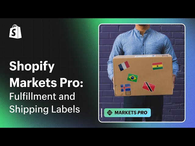Shopify Markets Pro || Fulfillment and Shipping Labels