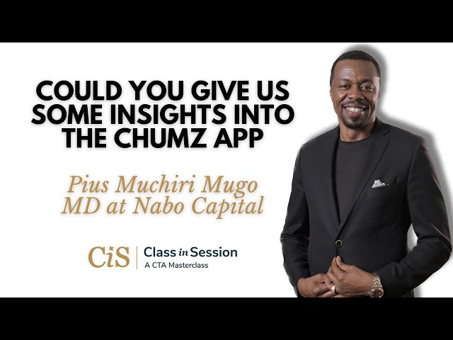 S3:E8 | Pius Muchiri | Could You Give Us Some Insights Into The Chumz App? I #CiS