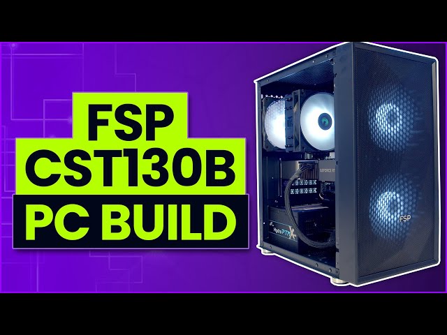 FSP CST130B Build