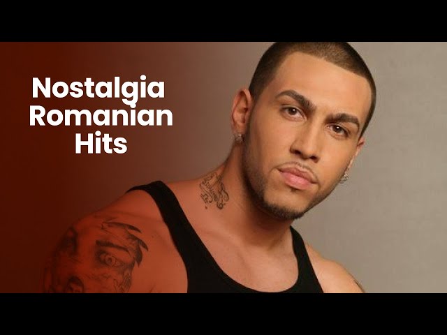 Nostalgia Romanian Hits 🎶 Best Romanian Songs Of 90s, 2000s & 2010s (Old Romanian Hits Mix)