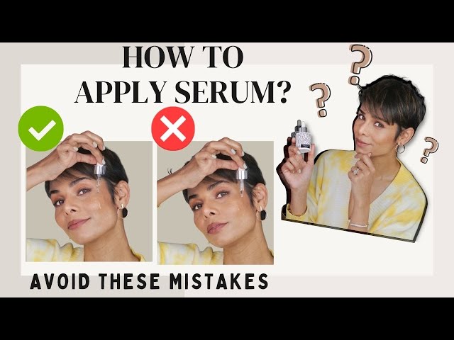 How to Apply SERUM on Face/ Avoid These Mistakes
