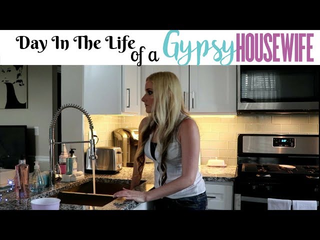 A Day In The Life Of A Gypsy House Wife ♥