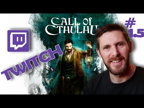 Call of Cthulhu The Game TWITCH Live stream
