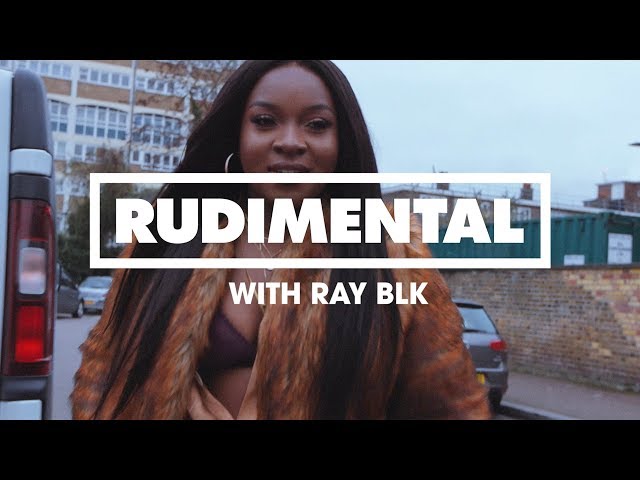 Rudimental with.. Ray BLK
