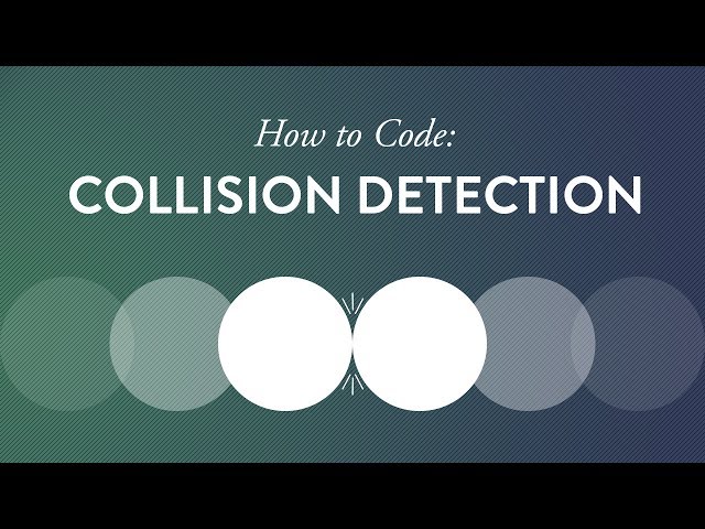 How to Code: Collision Detection