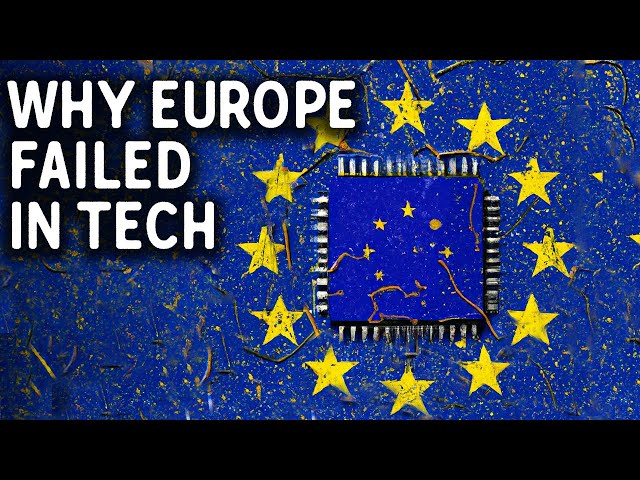 Why Europe Failed in Tech