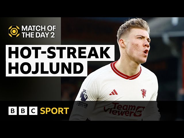 How Rasmus Hojlund found his goalscoring touch | Match of the Day 2 | BBC Sport
