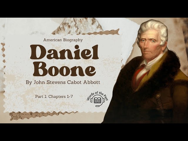 Daniel Boone Part 1: by John Stevens Cabot Abbott - Public Domain Audiobook
