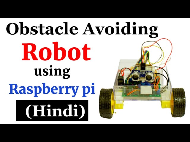 Obstacle avoiding Robot using Raspberry Pi | Raspberry Pi for Beginners in Hindi #12