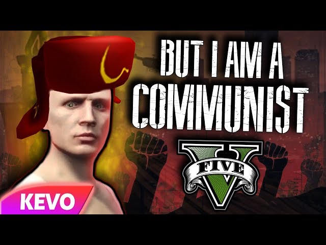 GTA V RP but I am a communist