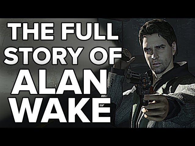 The Full Story of Alan Wake - Everything You Need To Know Before You Play Alan Wake 2