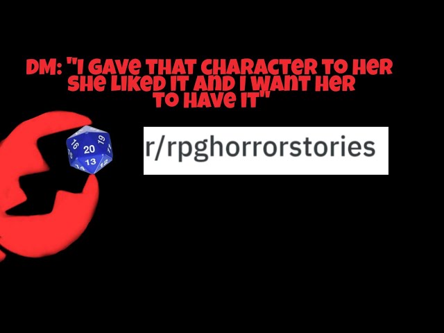 DM gives player's character away. r/rpghorrorstories