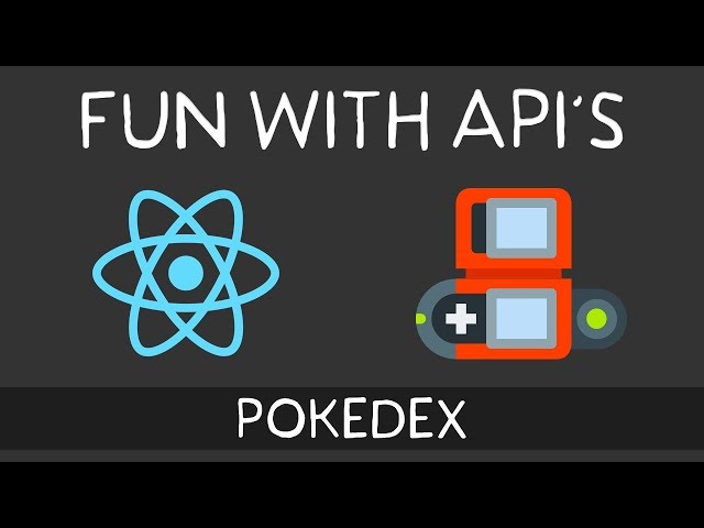 Fun With API's - Pokedex (Using React)