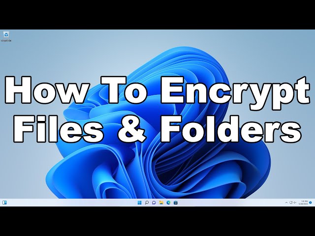 How To Encrypt Files & Folders On Windows 11 | Built In Feature | Plus Free Alternative Option