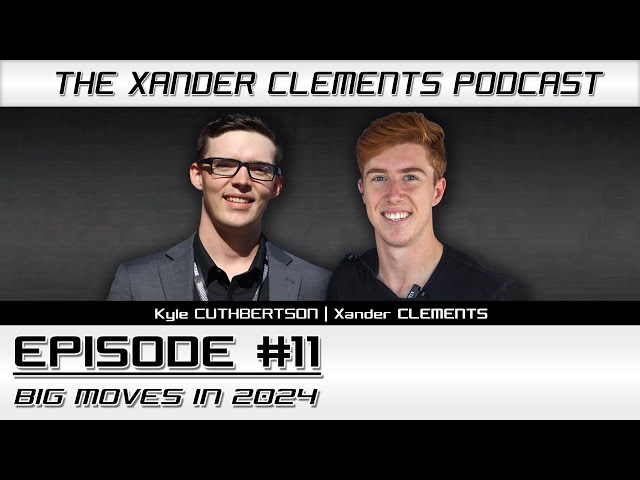 The Xander Clements Podcast | Ep #011 | Wednesday, January 3rd, 2024