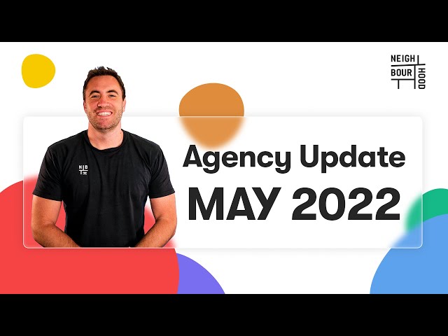 Neighbourhood Agency Update May 2022 | How Meta Affects Marketers, Marketing in a Recession & More!