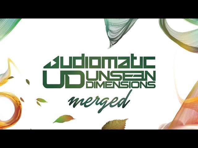 Audiomatic & Unseen Dimensions - Merged (Official Audio)