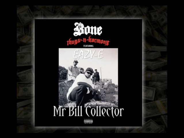 Eazy E Full MR. Bill collector verse