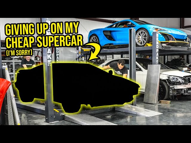 The Real Reason I Had To Give Up On My Cheap Supercar Project (I'm SORRY)