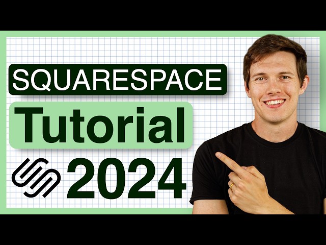 Squarespace Tutorial for Beginners (2024 Free Training) - How To Make A Professional Website