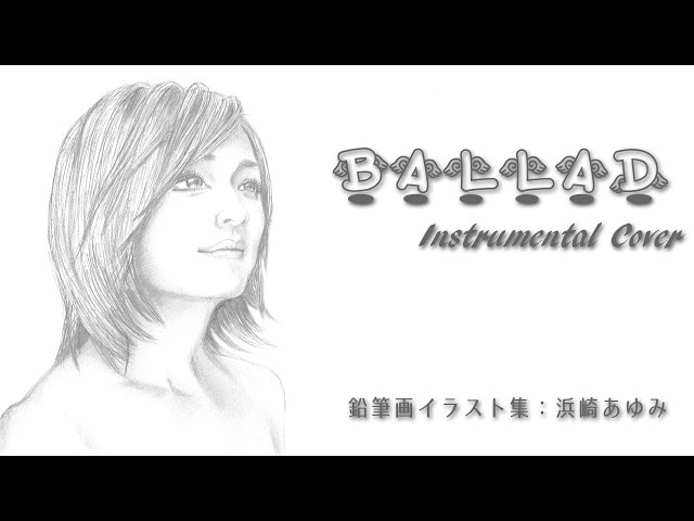 [BALLAD] Instrumental Cover ( 鉛筆画イラスト集) 浜崎あゆみ