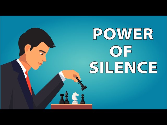 Why Silence Is Powerful - 5 Secret Advantages of Being Silent
