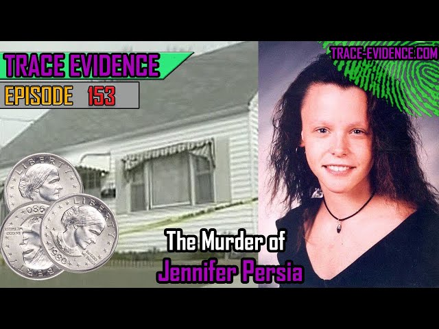 153 - The Murder of Jennifer Persia