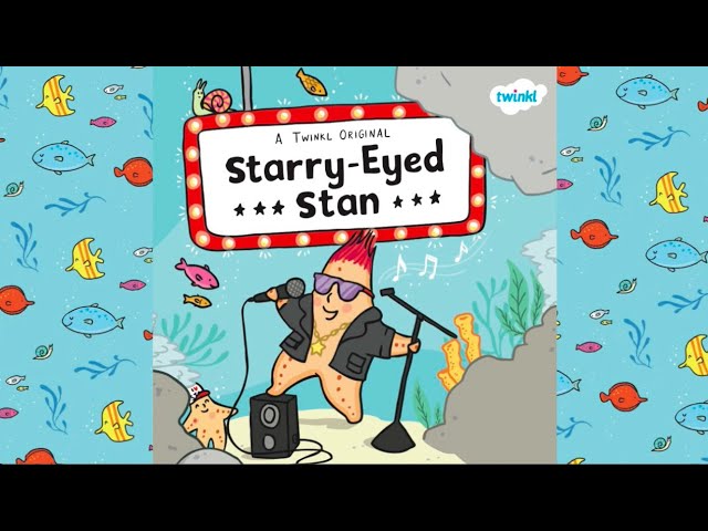 Starry-Eyed Stan Story eBook | Read-Aloud Story for Kids | Friendship & Teamwork | Twinkl USA