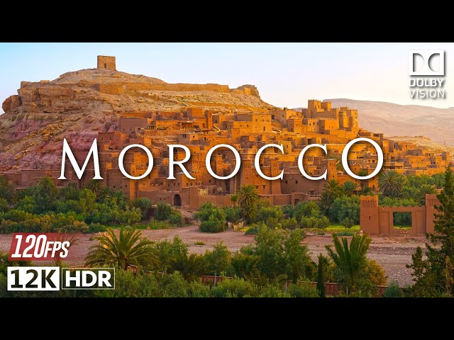 Morocco 12K HDR 120fps Dolby Vision