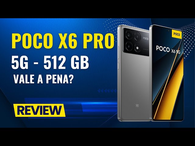 POCO X6 Pro 5G 512GB: Desempenho Monstruoso a Preço Acessível! Será Que Vale A Pena? Review Completo