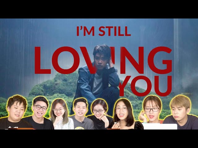 Reaction I'm Still Loving You - Noo Phước Thịnh: Ngất ngây vì vẻ đẹp trai