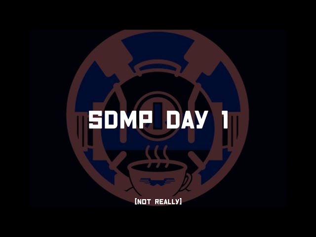 SDMP Day 1