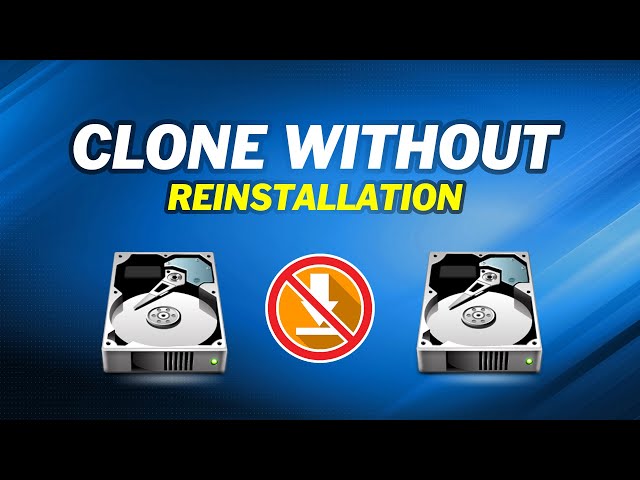 Clone Hard Drive in Windows 10 without Reinstallation