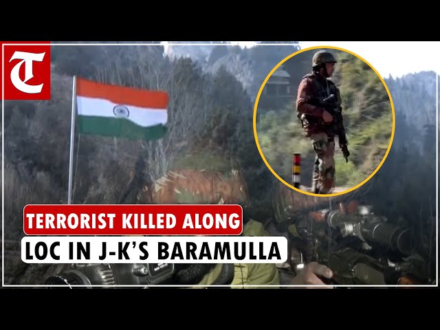 1 terrorist dead as security forces foil infiltration bid along LoC in Jammu and Kashmir’s Baramulla