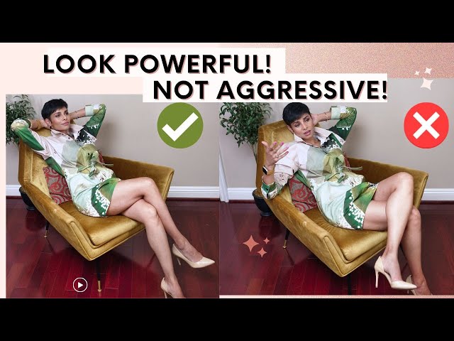 How to LOOK POWERFUL but NOT AGGRESSIVE/ 2 BODY LANGUAGE TRICKS FOR WOMEN