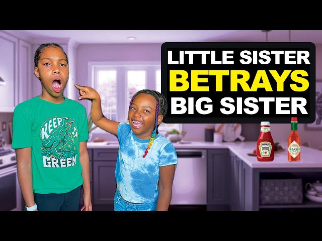 Little Sister BETRAYS Her Big Sister