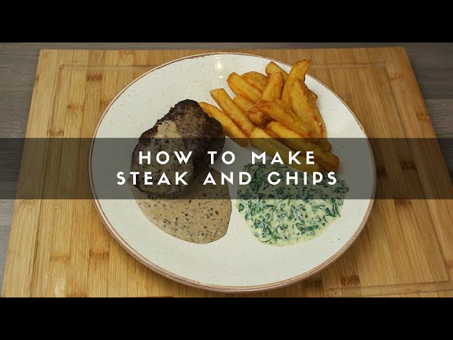 How to Make Steak and Chips