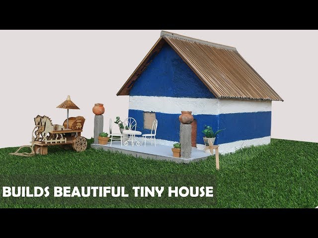 BUILDS A BEAUTIFUL TINY HOUSE --MODEL -- CONSTRUYE HERMOSA CASA PEQUEÑA