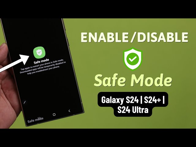 Galaxy S24/S24+/Ultra: How to Enable Safe Mode!