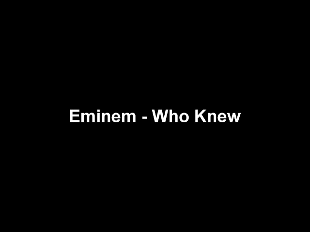 (INSTRUMENTAL) Eminem - Who Knew