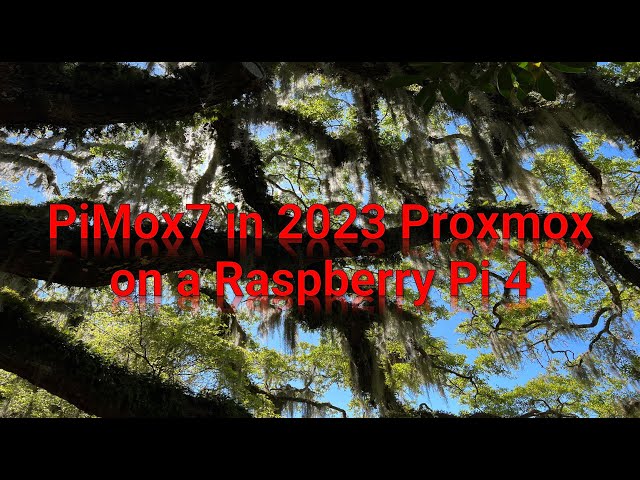 PiMox7 in 2023 Proxmox on a Raspberry Pi 4