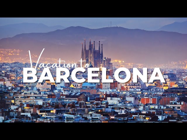 Barcelona Travel Guide 2022 - Best Places to Visit in Barcelona Spain in 2022