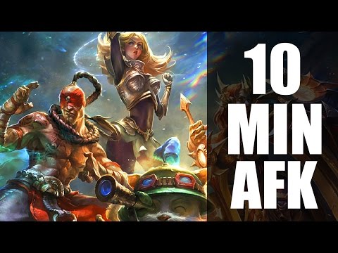League of Legends : 10 Minute AFK Strategy