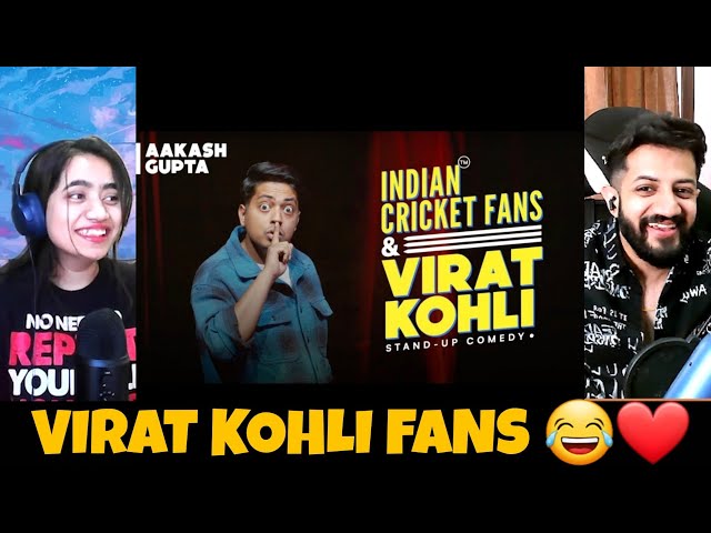 Indian Cricket Fans & Virat Kohli | Aakash Gupta | Stand-up Comedy Reaction