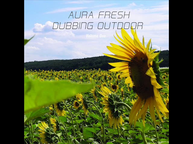 Aura Fresh [István Ráki] - Dubbing Outdoor (Volume One)