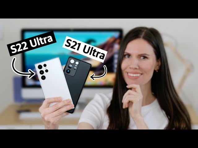 Galaxy S22 Ultra vs S21 Ultra | Which one is right for you?